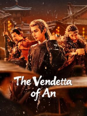 The-Vendetta-of-An-ยุทธการแห่งฉางอัน-ซับไทย
